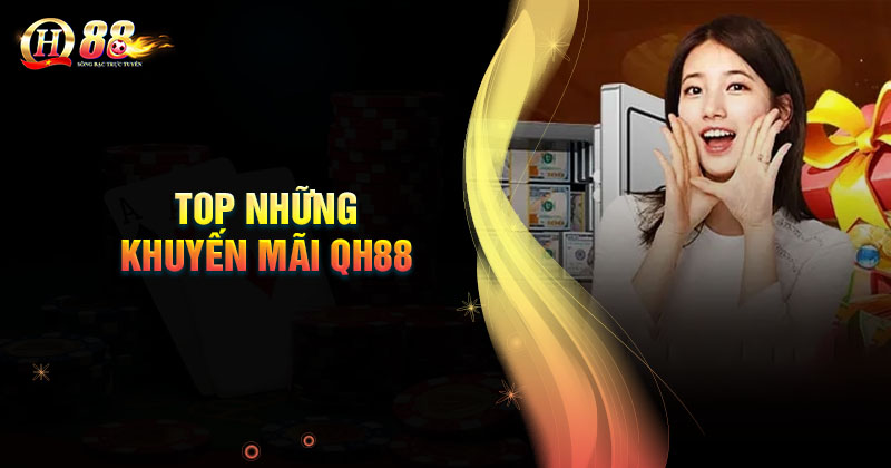 top-nhung-khuyen-mai-qh88-sieu-hap-dan